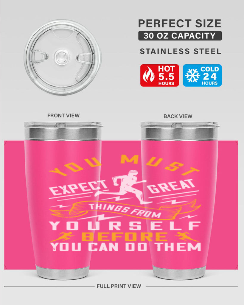 you must expect great things from yourself before you can do them 1#- running- Tumbler