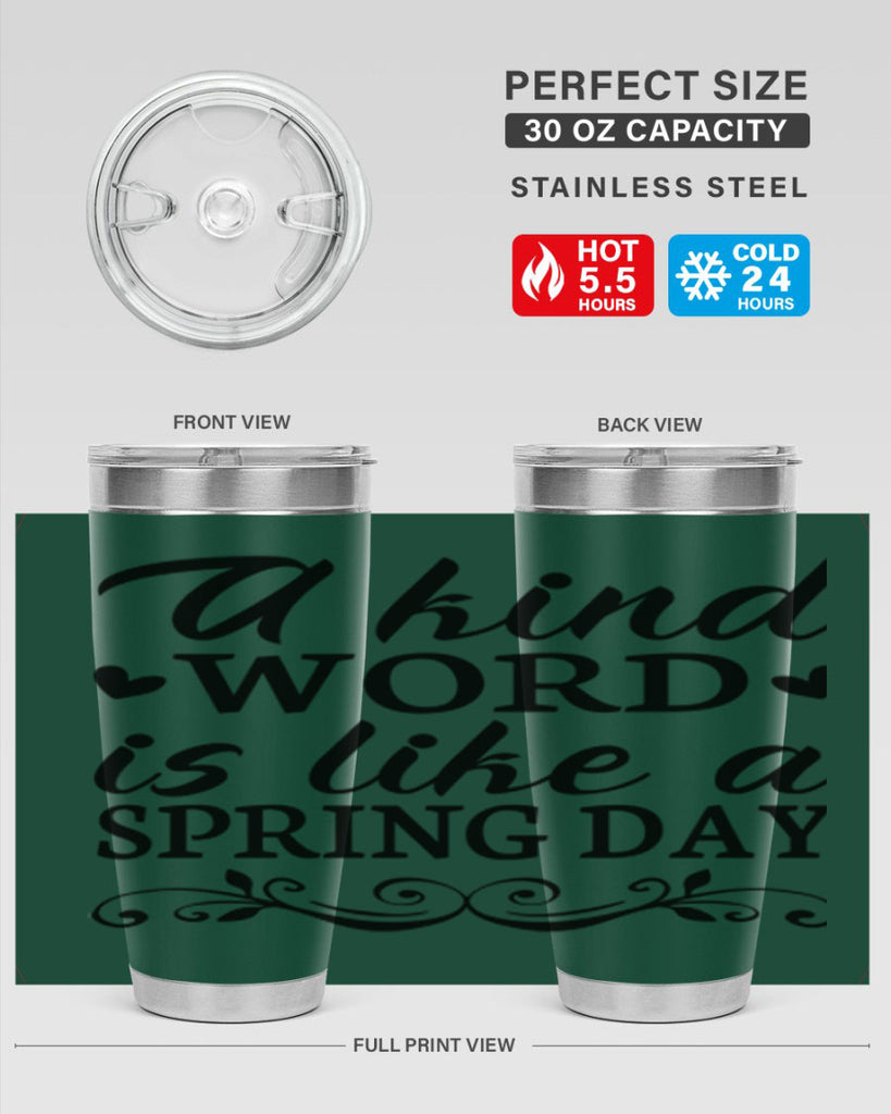 A kind word is like 14#- spring- Tumbler