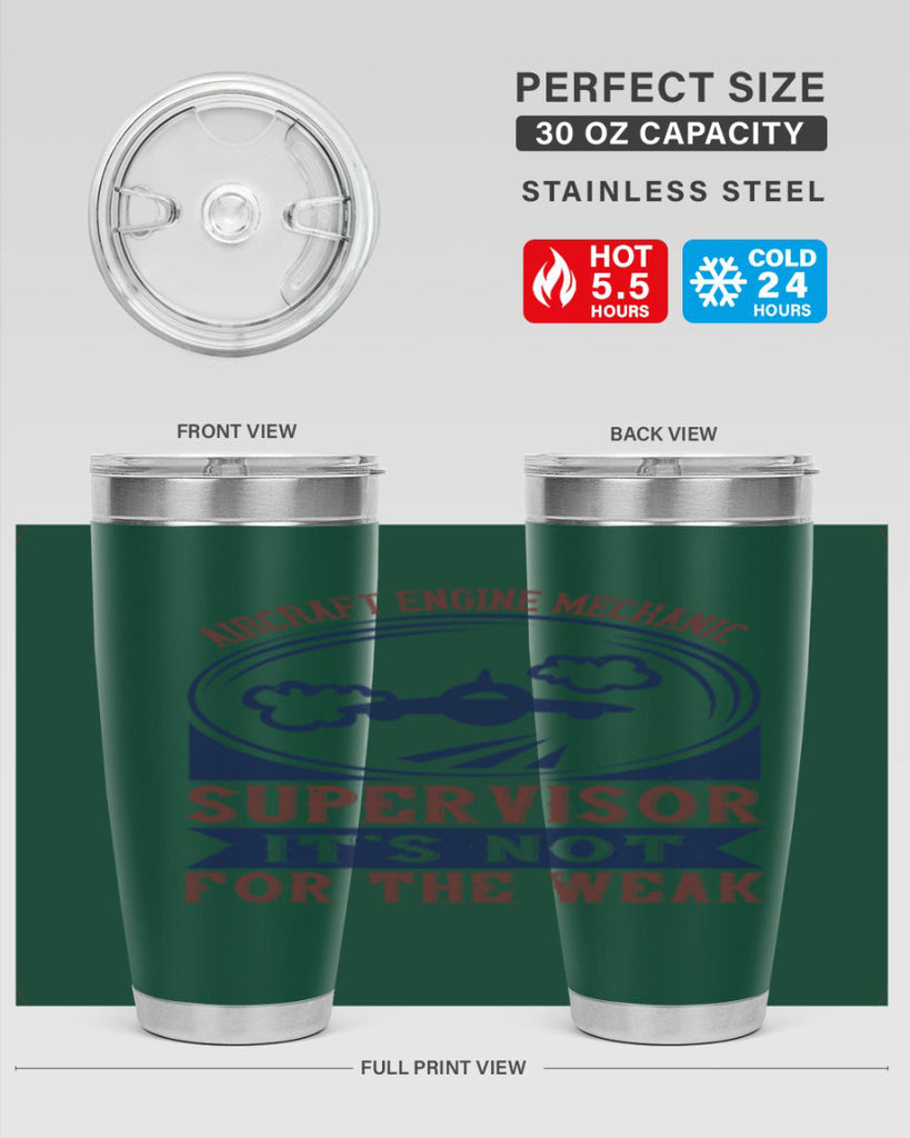 AIRCRAFT ENGINE MECHANIC SUPER VISOR ITS NOT FOR THE WEAK Style 61#- engineer- tumbler