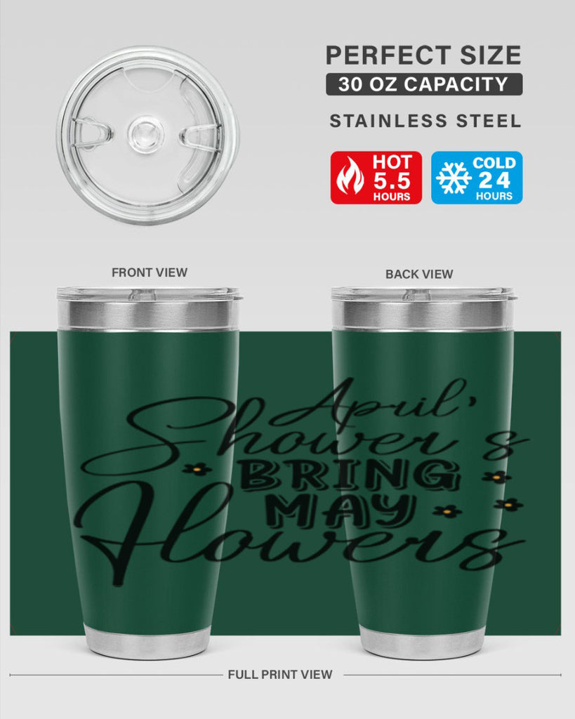 April showers bring may flowers 23#- spring- Tumbler