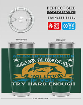 As an entrepreneur you can always find a solution if you try hard enough Style 96#- shark  fish- Tumbler