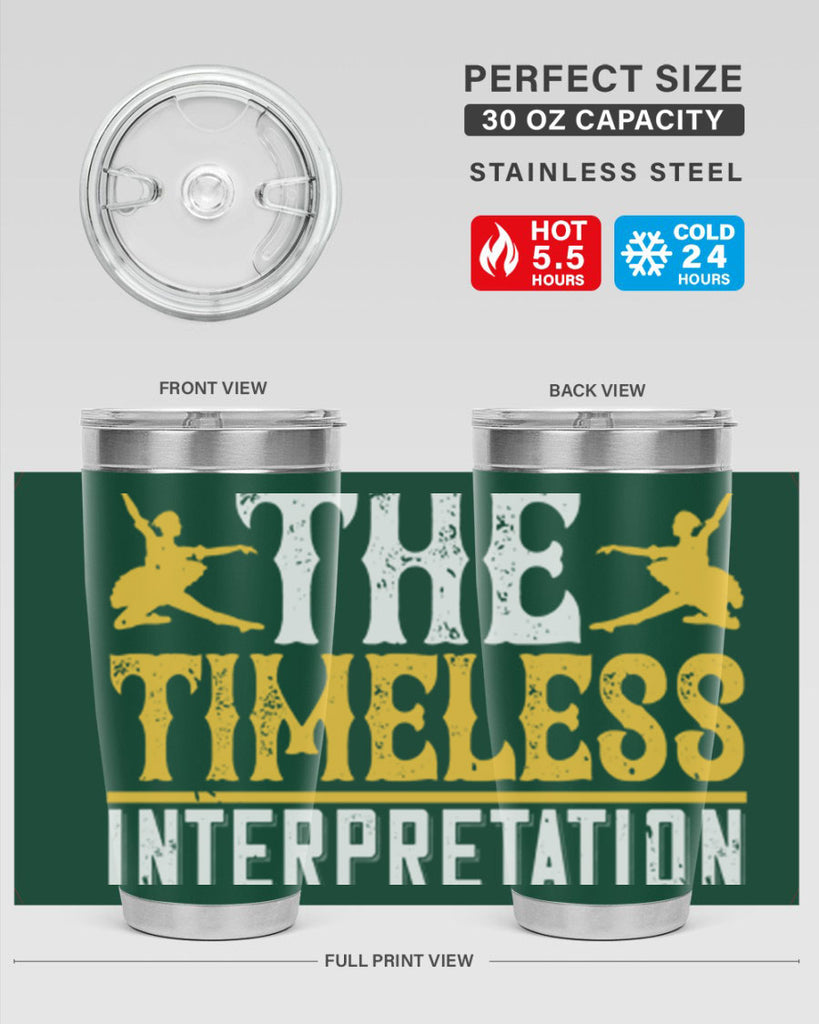Dance is the timeless interpretation of life 5#- dance- Tumbler