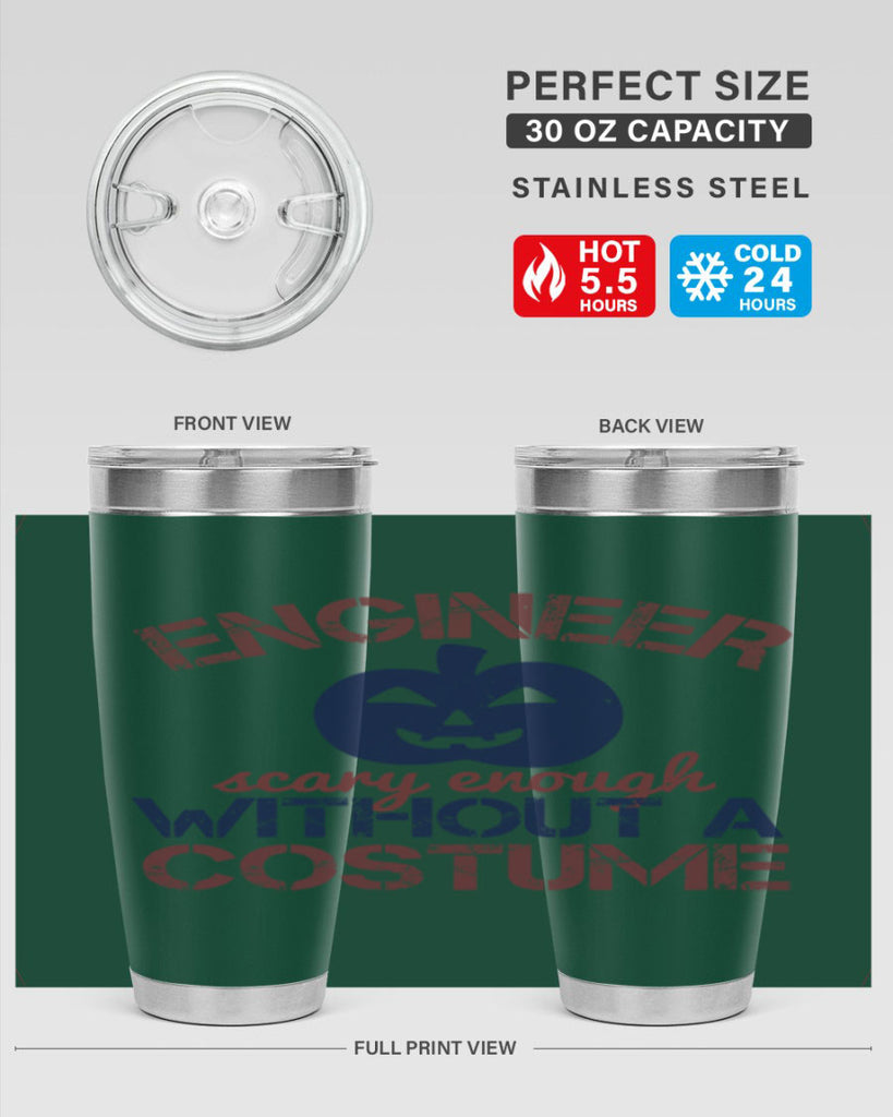 ENGINEER SCARY ENOUGH WITHOUT A COUSTUME Style 62#- engineer- tumbler