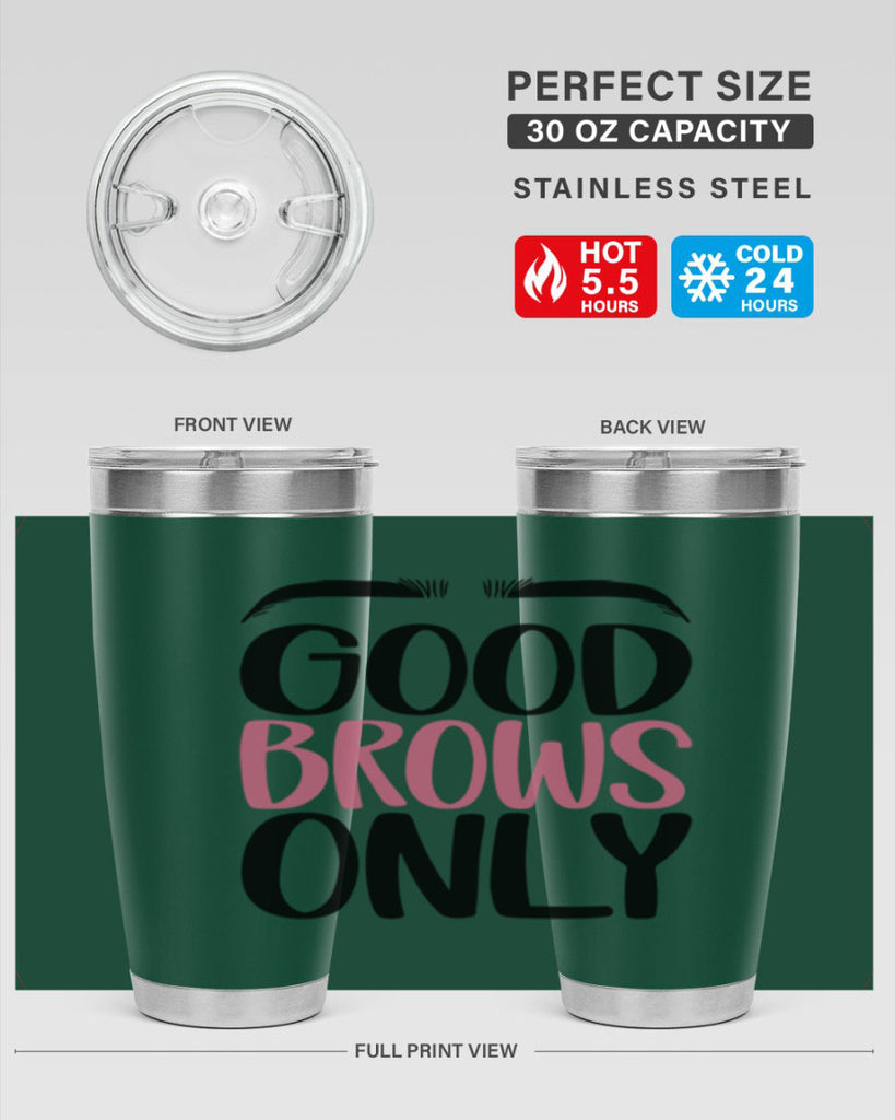 Good Brows Only Style 96#- make up- Tumbler