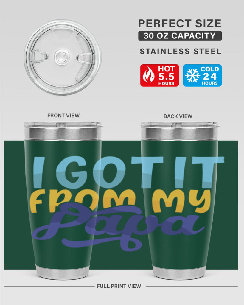 I Got It From My Papa 56#- grandpa - papa- Tumbler