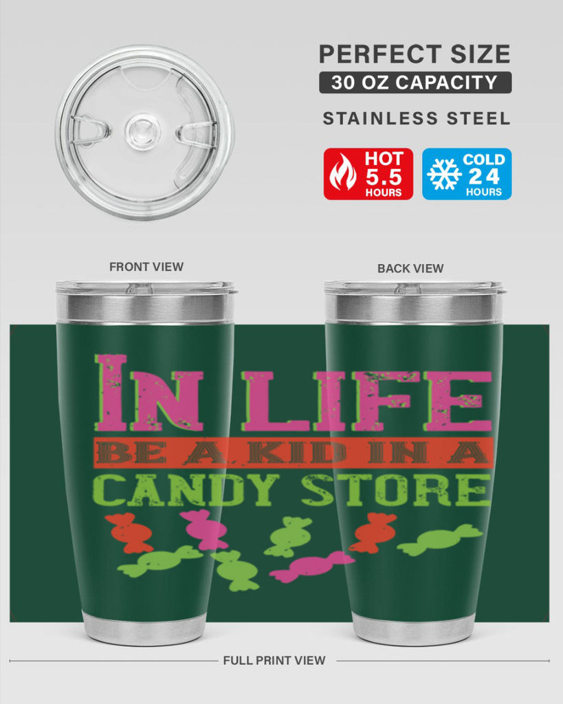 In life be a kid in a candy store Style 30#- baby- Tumbler