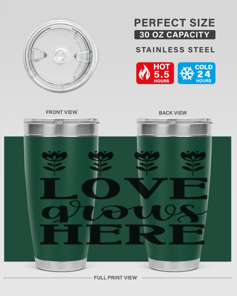 Love grows here  333#- spring- Tumbler