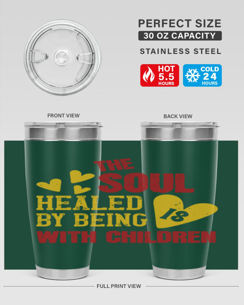 The soul is healed by being with children Style 14#- baby- Tumbler