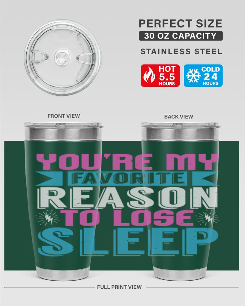 Youre my favorite season to lose sleep Style 156#- baby- tumbler