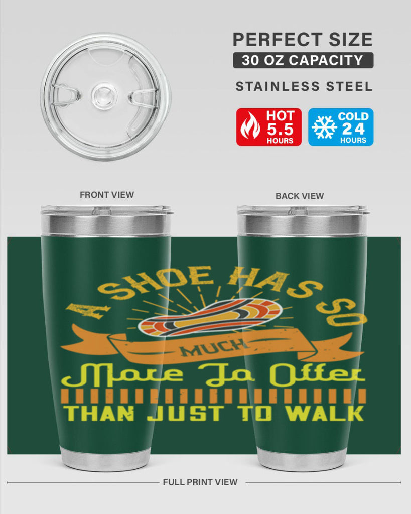 a shoe has so much more to offer than just to walk 96#- walking- Tumbler