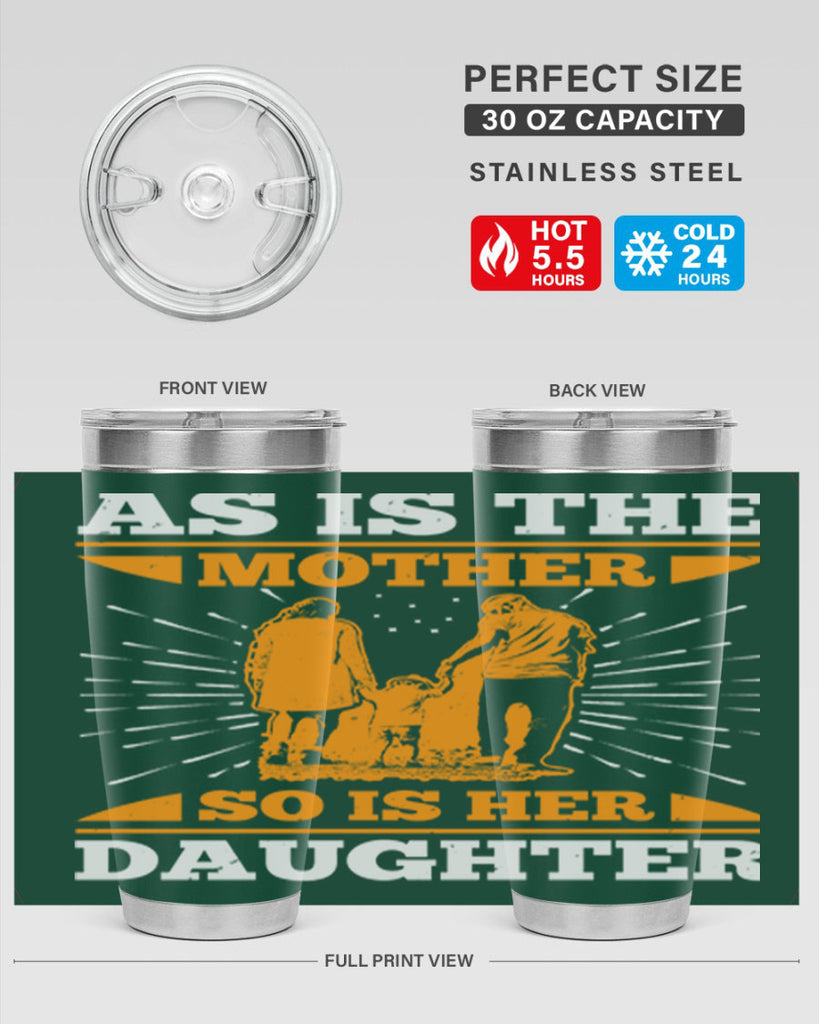 as is the mother so is her daughter 95#- mothers day- Tumbler