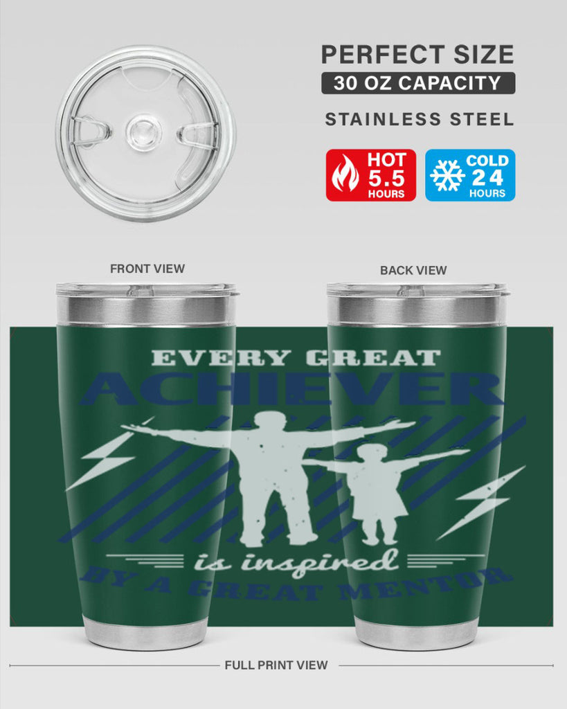 every great achiever 230#- fathers day- Tumbler