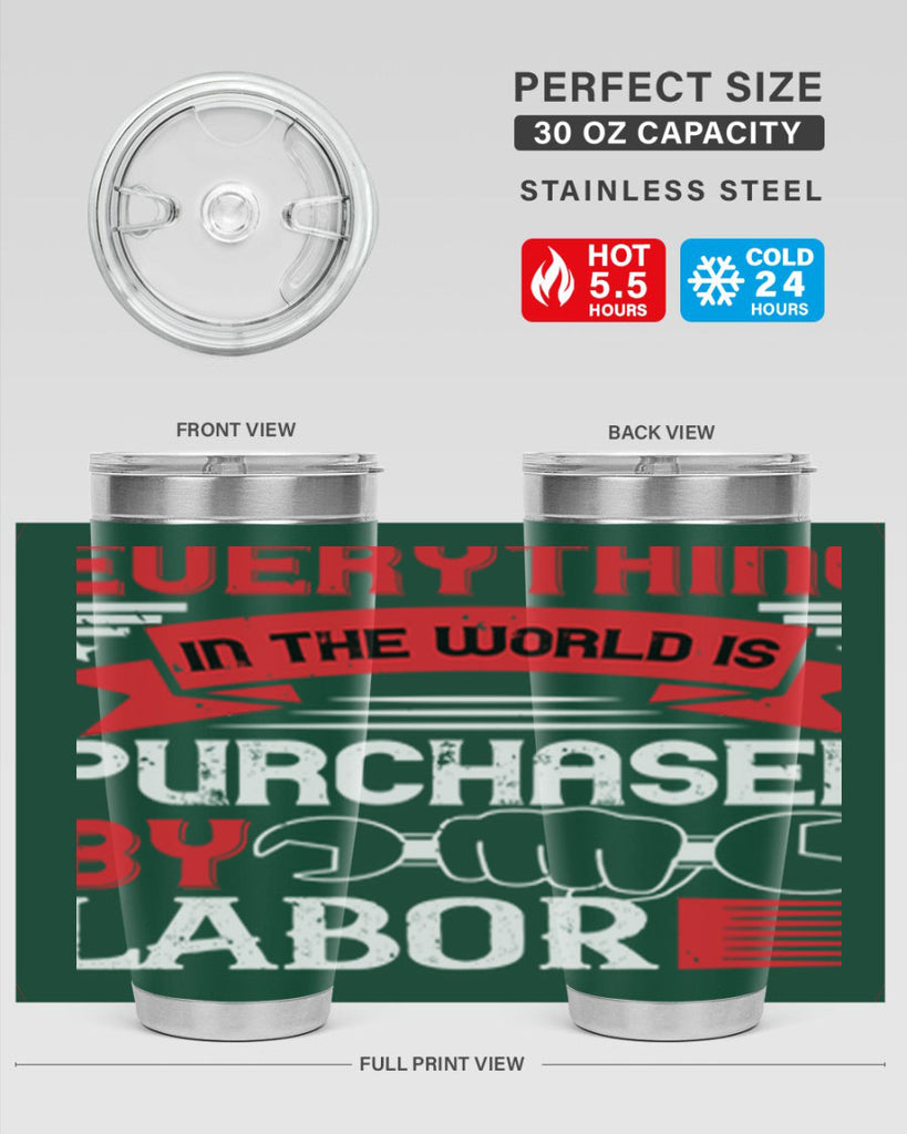 everything in the world is purchased by labor 50#- labor day- Tumbler
