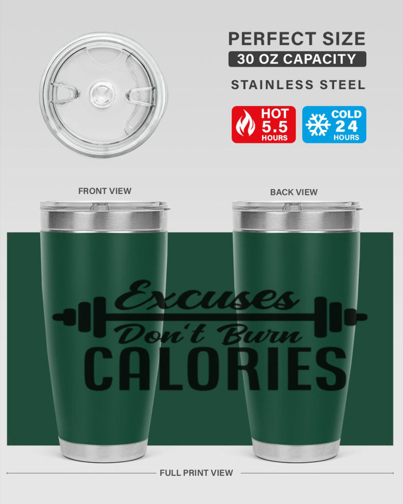 excuses dont burn calories 45#- gym- Tumbler