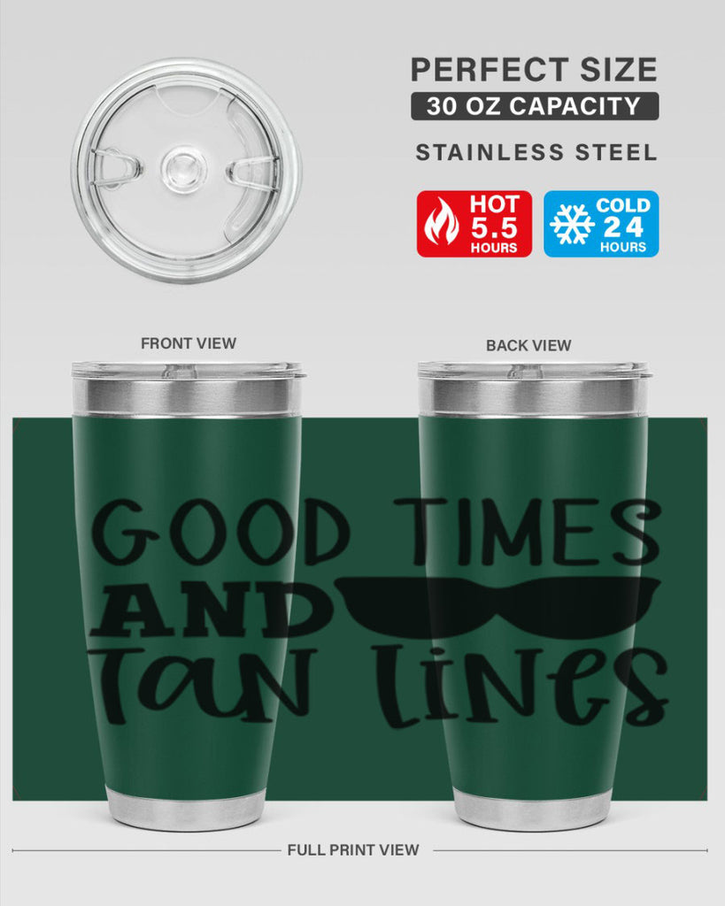 good times and tan lines Style 99#- summer- Tumbler
