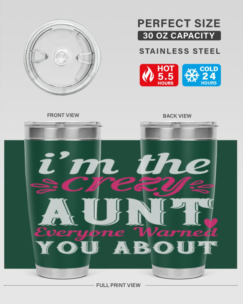 i’m the crezy aunt everyone warned you about Style 41#- aunt- Tumbler