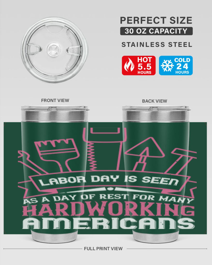 labor day is seen as a day of rest for many hardworking americans 32#- labor day- Tumbler