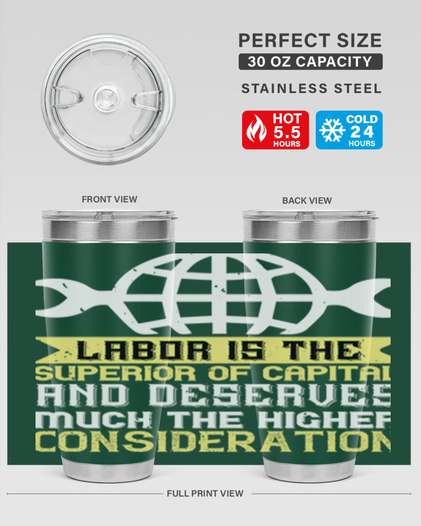 labor is the superior of capital and deserves much the higher consideration 28#- labor day- Tumbler