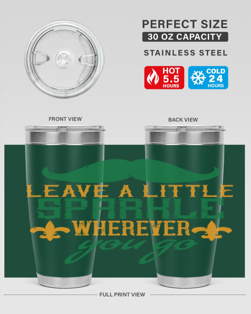 leave a little sparkle wherever you go 53#- mardi gras- Tumbler