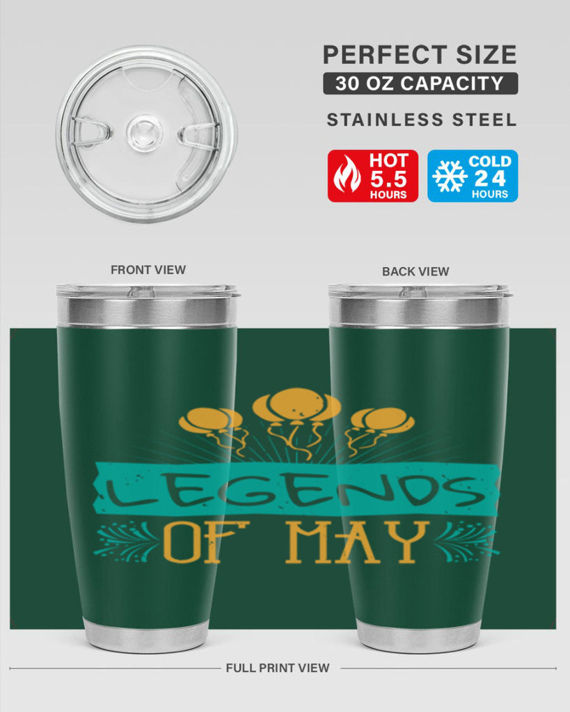 legends of may Style 54#- birthday- tumbler
