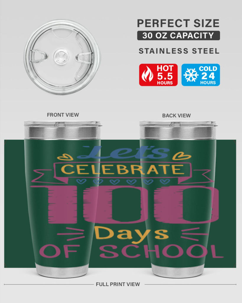 let's celebrate days of school 4#- 100 days of school- Tumbler