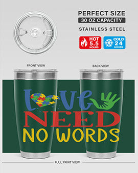 love need no words Style 28#- autism- Tumbler