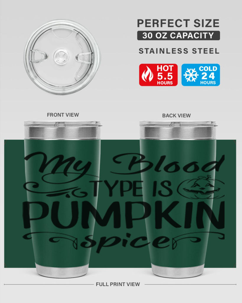 my blood type is pumpkin spice 435#- fall- Tumbler