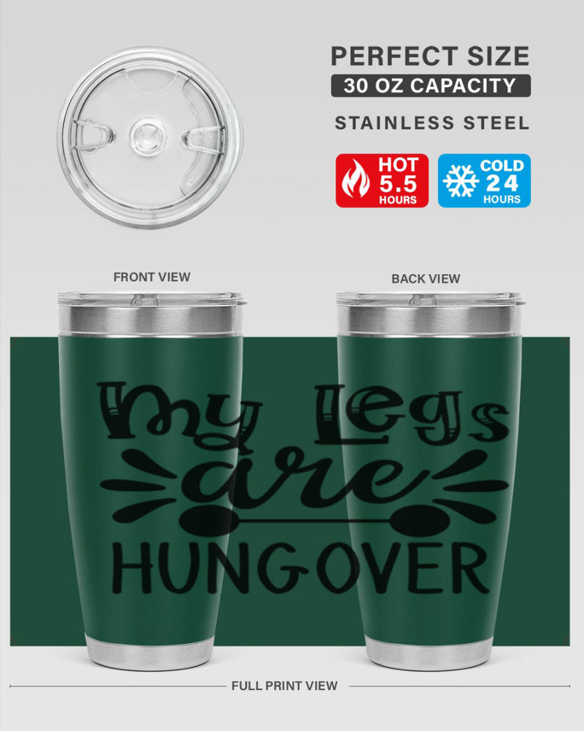 my legs are hungover 27#- gym- Tumbler