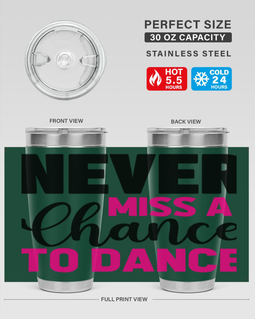 never miss a chance to dance 63#- ballet- Tumbler