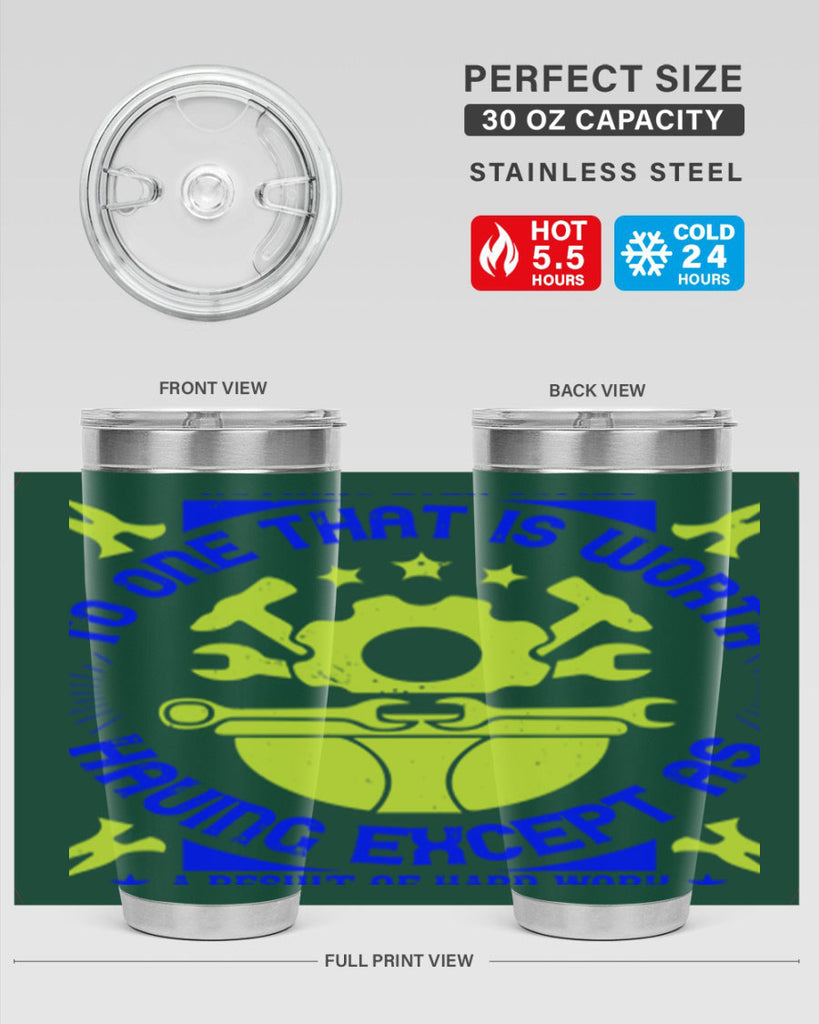 nothing ever comes to one that is worth having except as a result of hard work 3#- labor day- Tumbler