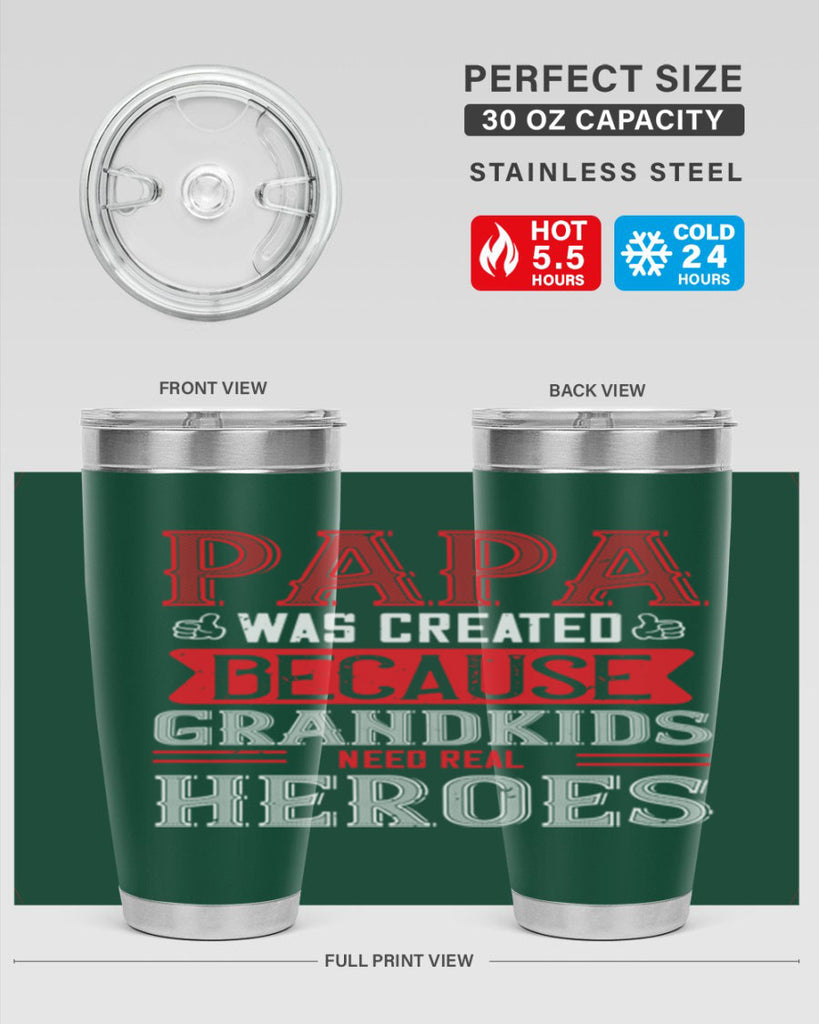 papa was created because grandkids need real 14#- grandpa - papa- Tumbler