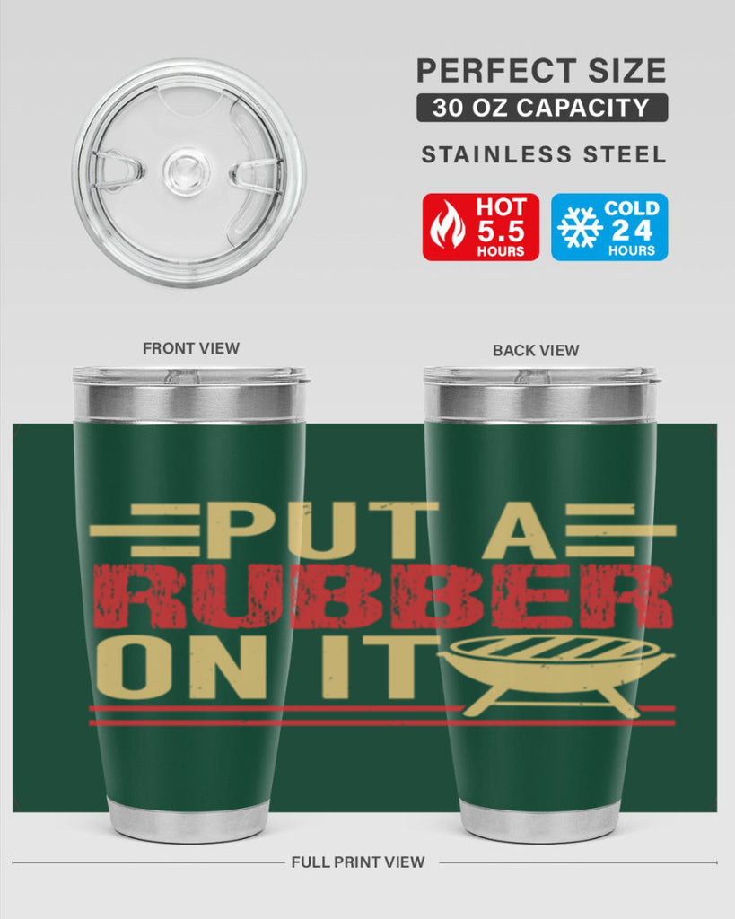 put a rubber on it 18#- bbq- Tumbler