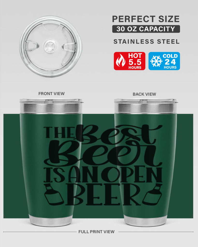 the best beer is an open beer 21#- beer- Tumbler