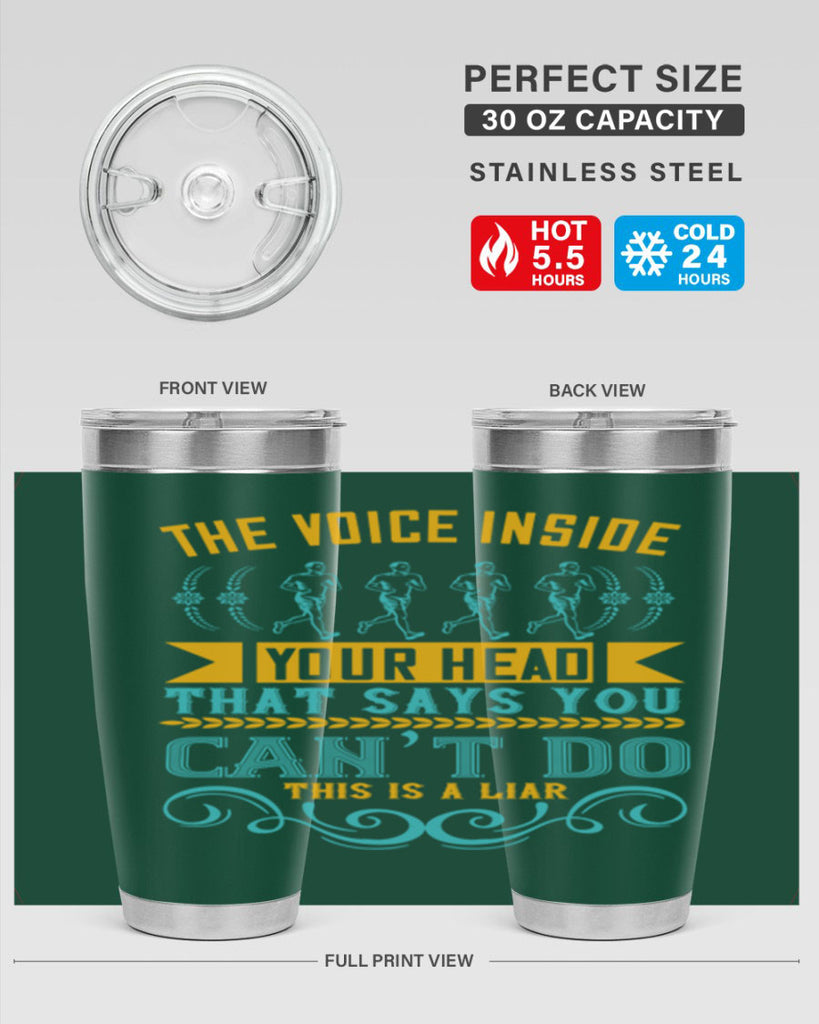 the voice inside your head that says you can’t do this is a liar 11#- running- Tumbler