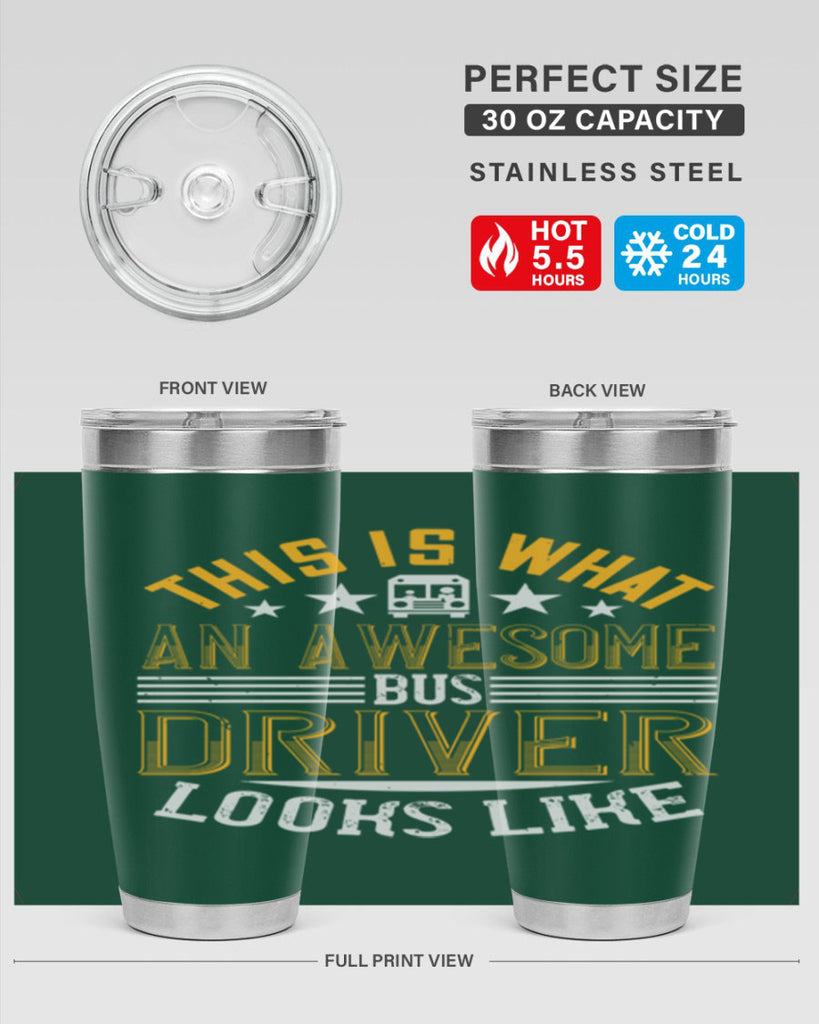 this is what an awesome bus driver looks like Style 10#- bus driver- tumbler