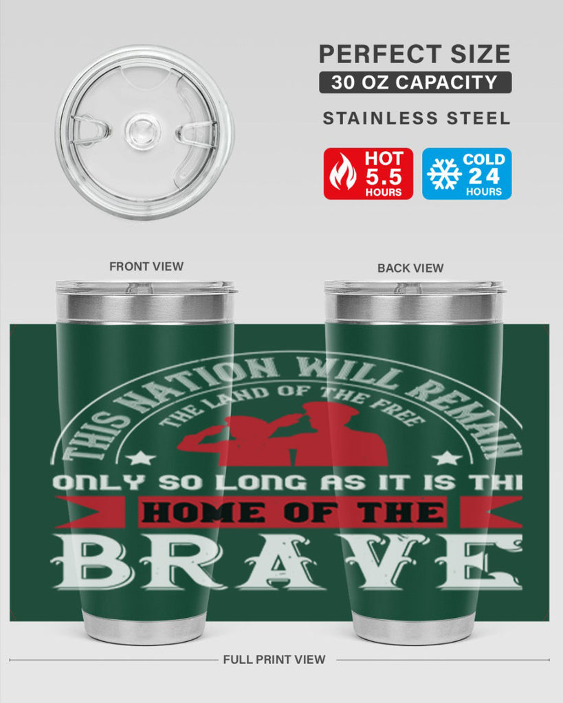 this nation will remain the land of the free only so long as it is the home of the brave 18#- Veterns Day- Tumbler