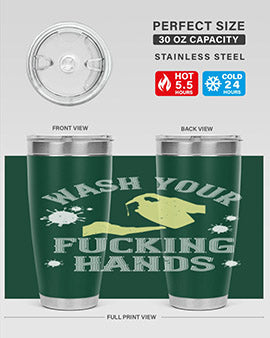 wash your fucking hands Style 16#- corona virus- Tumbler