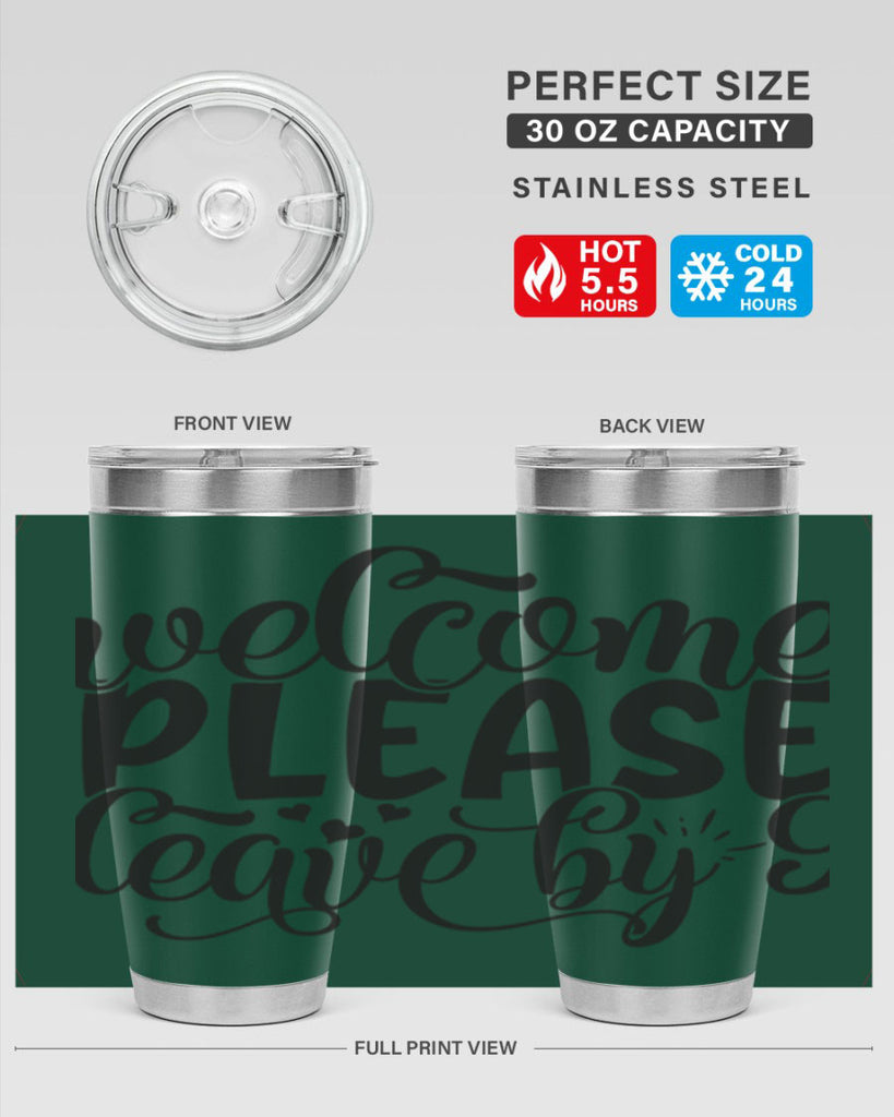 welcome please leave by 47#- home- Tumbler