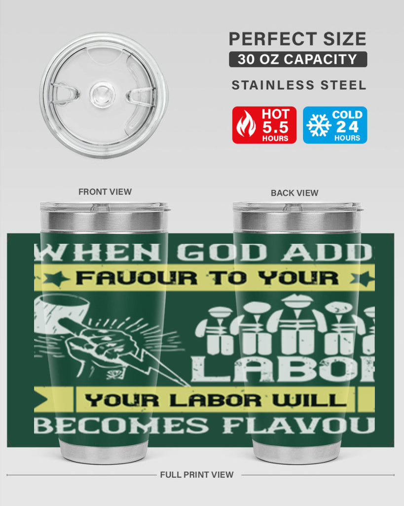 when god adds favour to your labor your labor will becomes flavour 11#- labor day- Tumbler