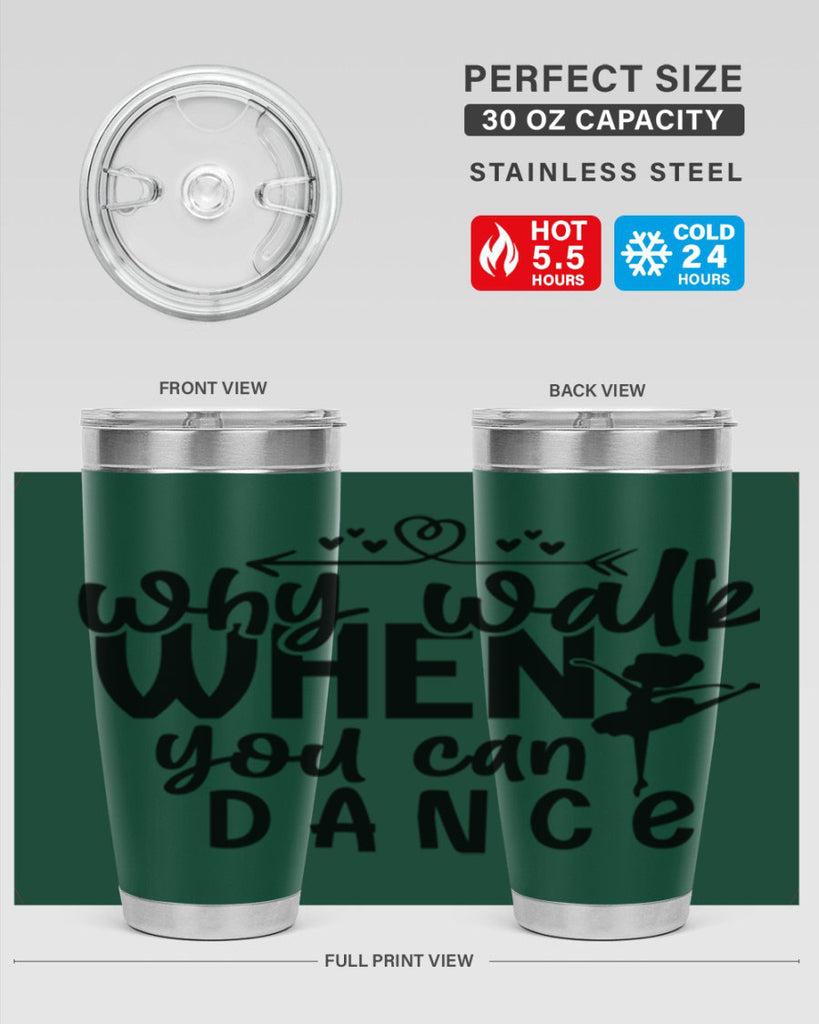 why walk when you can dance 92#- ballet- Tumbler