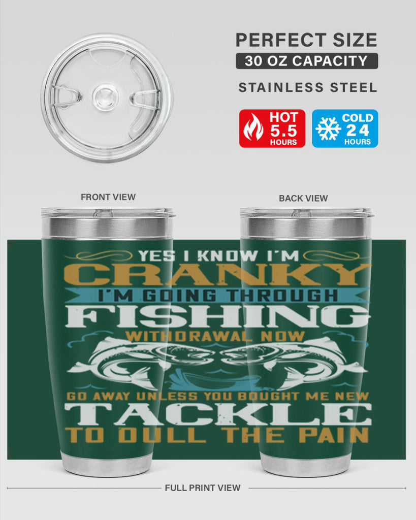 yes i know im cranky 8#- fishing- Tumbler