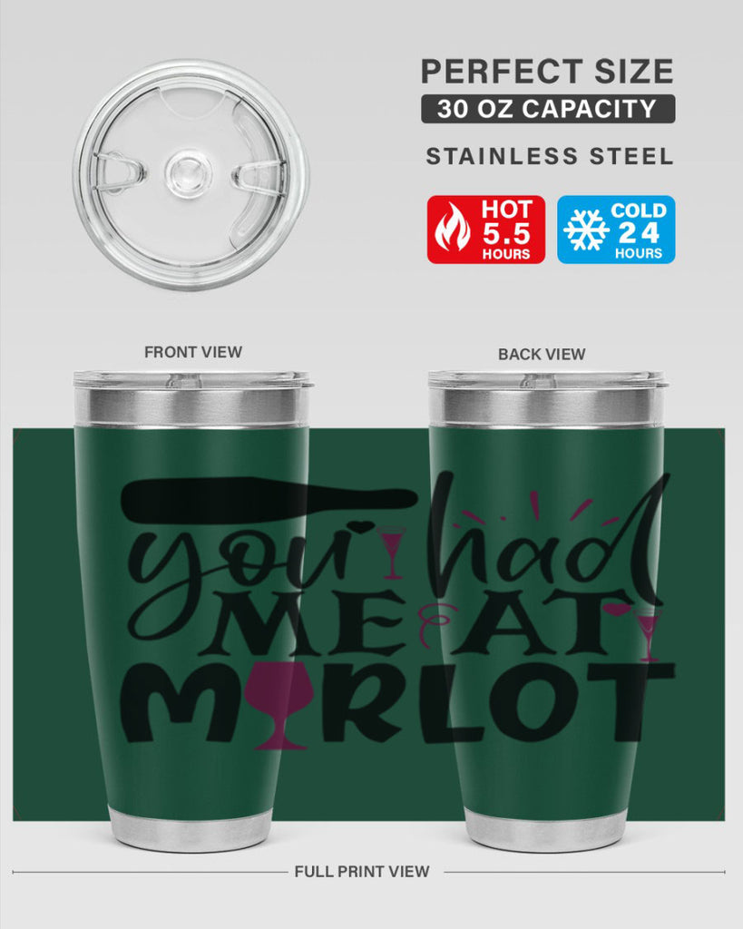 you had me at merlot 139#- wine- Tumbler