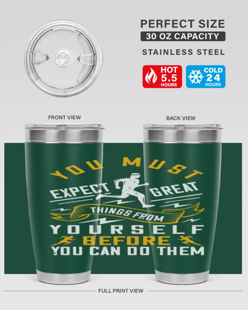 you must expect great things from yourself before you can do them 1#- running- Tumbler