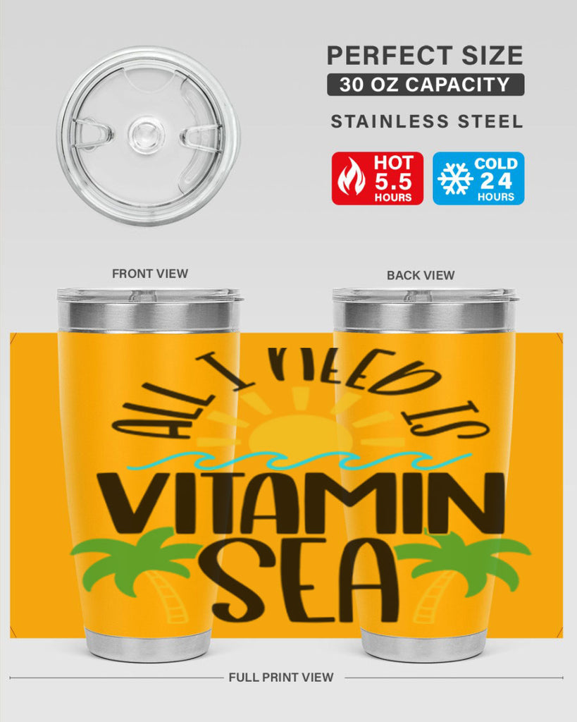 All I Need Is Vitamin Sea Style 56#- summer- Tumbler