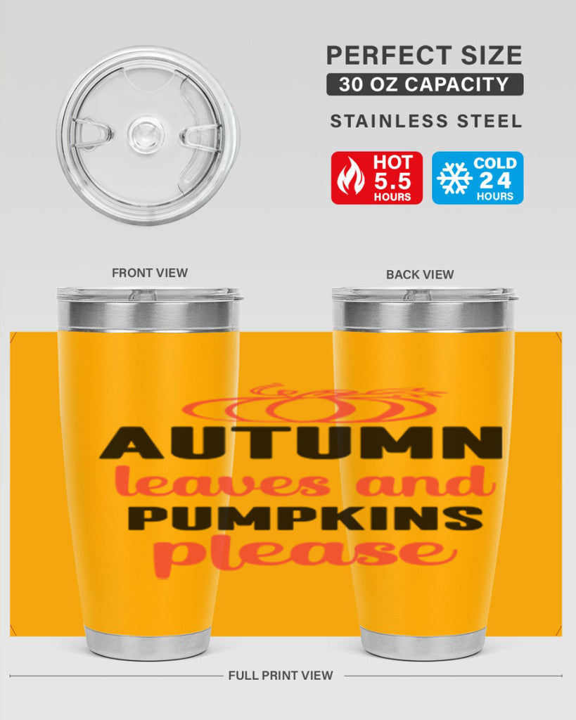 Autumn leaves and pumpkins please 27#- fall- Tumbler