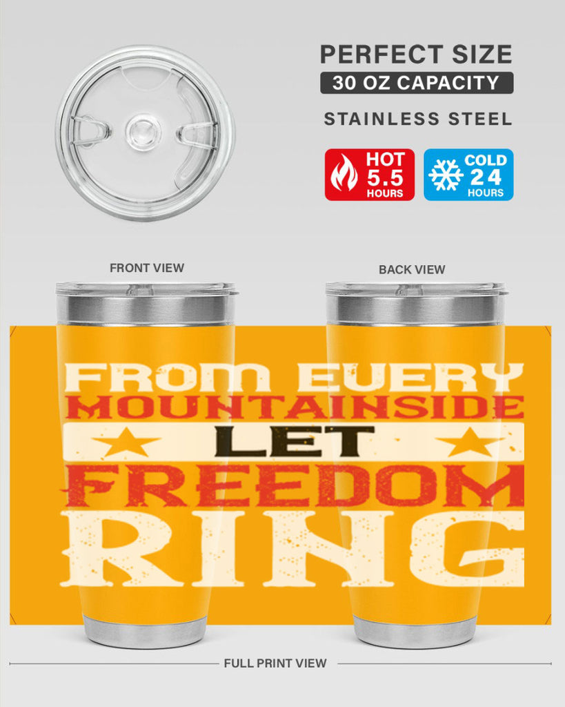 From every mountainside Let Freedom ring Style 92#- Fourt Of July- Tumbler