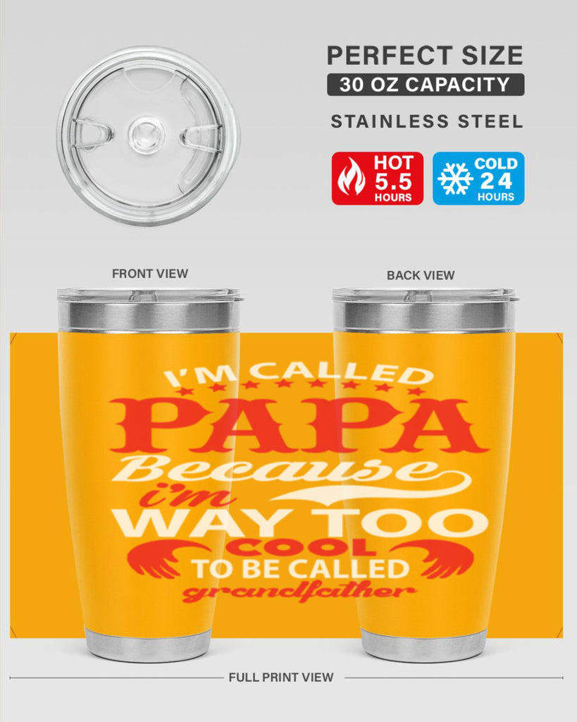 I’M CALLED PAPA 105#- grandpa - papa- Tumbler
