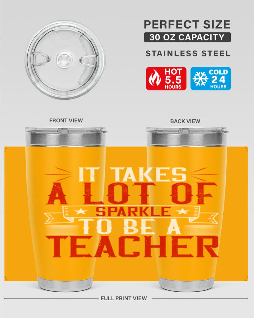 It Takes A Lot Of Sparkle To Be A Teacher Style 97#- teacher- tumbler