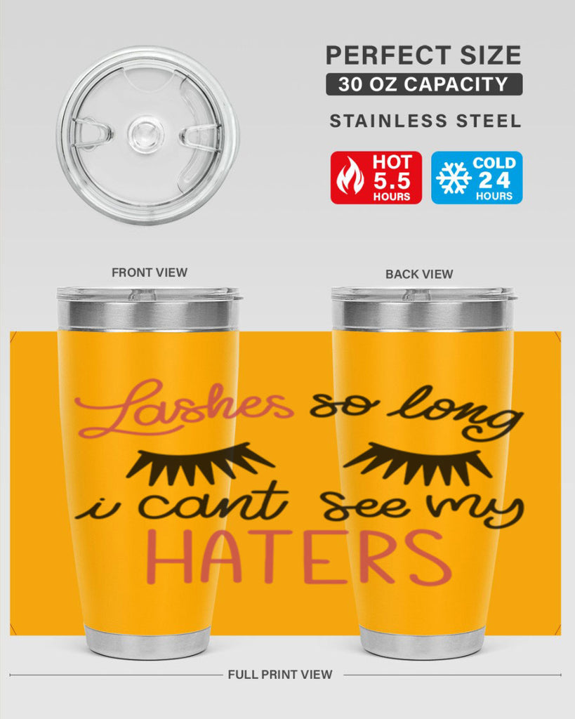 Lashes so Long I Cant See my Haters Style 64#- make up- Tumbler