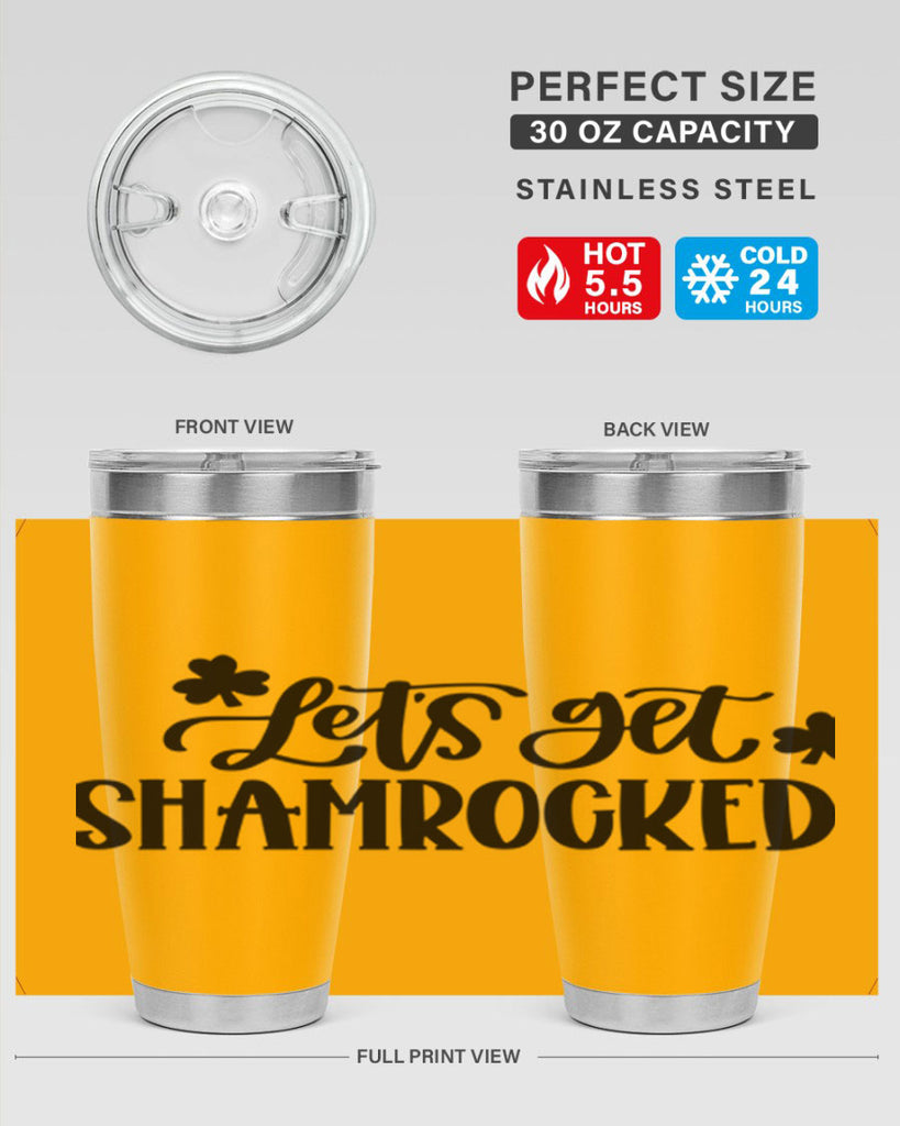 Lets Get Shamrocked Style 70#- St Patricks Day- Tumbler